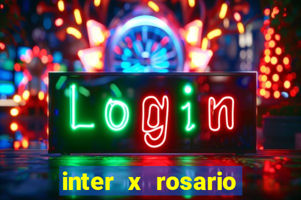 inter x rosario central onde assistir